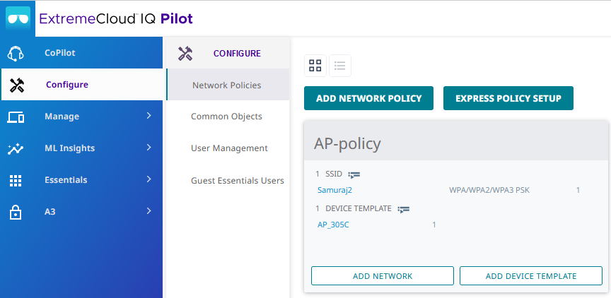 ExtremeCloud IQ - Configure - Network Policies ExtremeCloud IQ - Configure - Network Policies