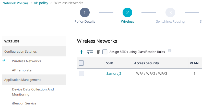 ExtremeCloud IQ - Configure - Network Policies - Wireless Networks ExtremeCloud IQ - Configure - Network Policies - Wireless Networks